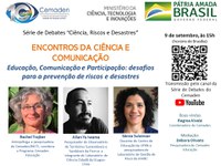 Educação, comunicação e participação será a temática da próxima quinta-feira (9), no evento promovido pelo Cemaden