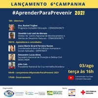 Nesta terça-feira (03), o Cemaden lançará a 6ª edição da Campanha #AprenderParaPrevenir