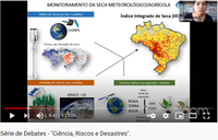 O monitoramento das secas e o enfrentamento na região semiárida, em meio à pandemia, foram abordados na Série de Debates do Cemaden