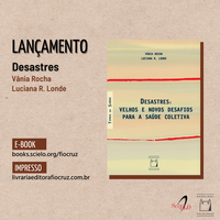 Pesquisadoras do Cemaden e da Fiocruz lançam livro sobre impactos dos desastres para a saúde pública do Brasil