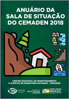 Sala de Situação do Cemaden lança Anuários 2017 e 2018, com análise de alertas e ocorrências de desastres