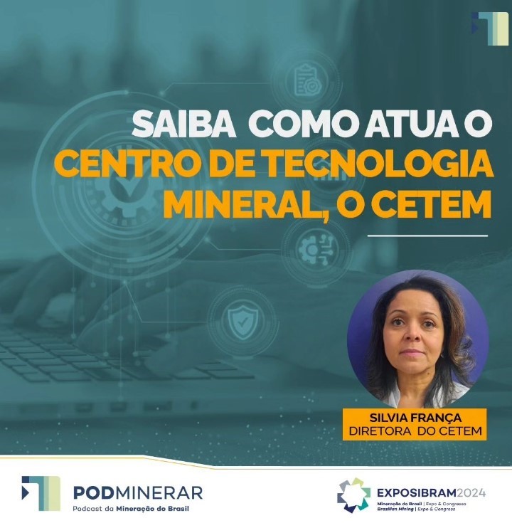 Nova Edição do Podminerar com a participação da diretora do CETEM