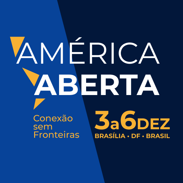 América Aberta - Conexão sem fronteiras. 3 a 6 de dezembro de 2024 - Brasília/Brasil