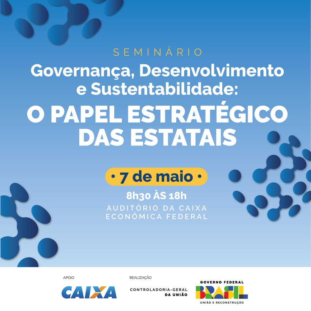Seminário: Governança, Desenvolvimento e Sustentabilidade: O Papel Estratégico das Estatais