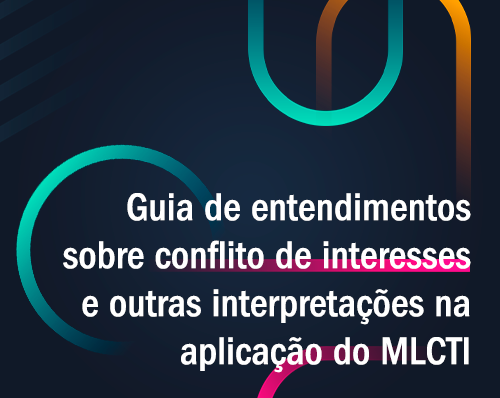 Guia de entendimentos sobre conflito de interesses e outras interpretações na aplicação do MLCTI