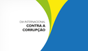 CGU promove atividades no Dia Internacional Contra a Corrupção