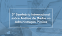 Seminário sobre Análise de Dados na Administração Pública abre chamada de trabalhos
