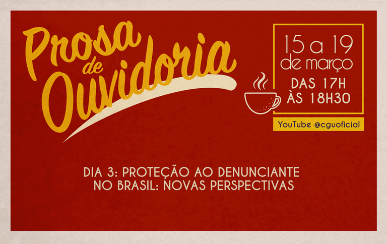 Prosa de Ouvidoria: Proteção ao denunciante no Brasil foi tema do 3º dia