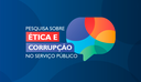 Banco Mundial apresenta resultados de pesquisa sobre “Ética e Corrupção no Serviço Público Federal – a Perspectiva dos Servidores”