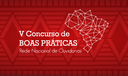 Prorrogadas as inscrições para o V Concurso de Boas Práticas em Ouvidoria