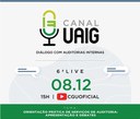 Orientação Prática de Serviços de Auditoria é tema da 4ª live do Canal UAIG
