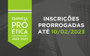 Empresa Pró-Ética 2022-2023 prorroga inscrições até o dia 10 de fevereiro