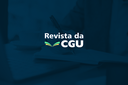 Lançamento da 27ª edição da Revista da CGU será no próximo dia 7 de julho