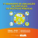CGU realiza o 1º Seminário de Avaliação da Execução de Políticas Públicas