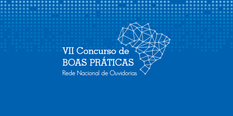 Inscrições abertas para o Concurso de Boas Práticas da Rede Nacional de Ouvidorias