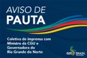 Coletiva de imprensa com Ministro da CGU e Governadora do Rio Grande do Norte