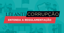 Infográfico - Lei Anticorrupção: Entenda a Regulamentação