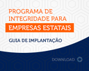 Guia de Integridade para Empresas Estatais