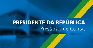 Prestação de Contas da Presidente da República