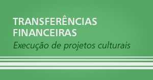 Coletânea de Entendimentos: Transferências Financeiras - Execução de Projetos Culturais