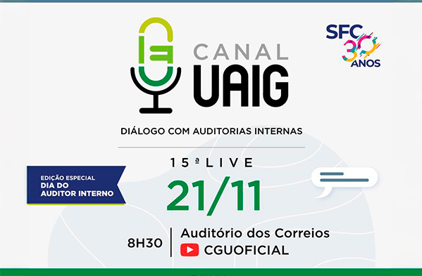 CGU promove 15º Canal UAIG - Edição especial do Dia do Auditor Interno