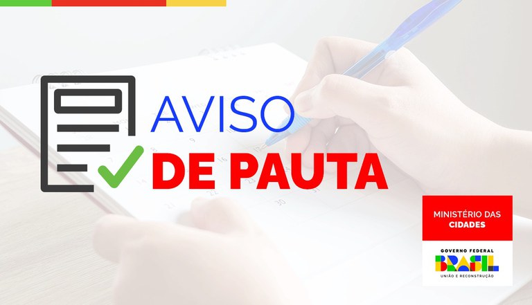 AVISO DE PAUTA - Ministro das Cidades participa do Fórum Norte Nordeste da Indústria da Construção