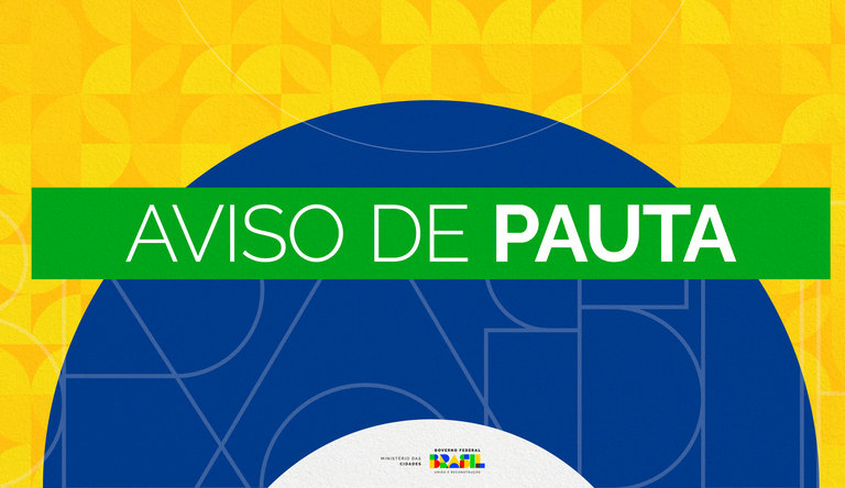 Aviso de Pauta - Ministério das Cidades entrega moradias em Praia Grande (SP