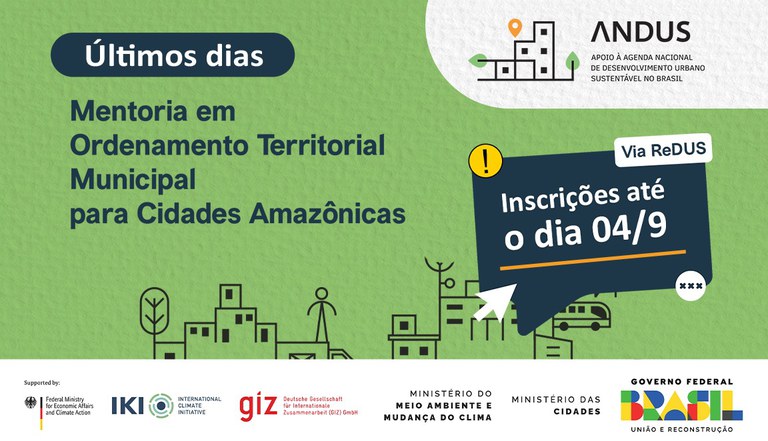 Últimos dias para se inscrever na mentoria em Ordenamento Territorial Municipal para Cidades Amazônicas