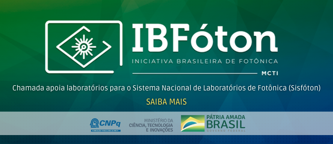 Chamada aberta para apoiar laboratórios que integrarão o Sistema Nacional de Laboratórios de Fotônica (Sisfóton) SAIBA MAIS (1).png