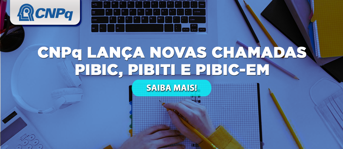 Chamadas_PIBIC-PIBITI-PIBICEM.png