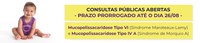 Prorrogada até o dia 26/8 Consulta Pública que avalia PCDT para as mucopolissacaridoses IV A e VI