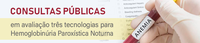 Tecnologias para Hemoglobinúria Paroxística Noturna são tema de Consultas Públicas