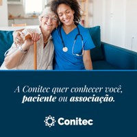 Conitec quer conhecer pacientes e associações do Brasil