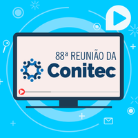 88ª Reunião da Conitec: Comissão se reúne nesta semana via plataforma digital