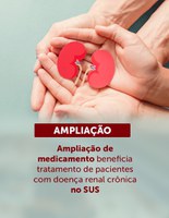 Ampliação de uso de medicamento beneficia tratamento de pacientes com doença renal crônica no SUS