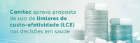 Conitec aprova proposta de uso de limiares de custo-efetividade (LCE) nas decisões em saúde