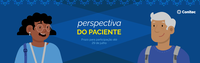 Chamadas públicas para a Perspectiva do Paciente estão abertas até o dia 29 de julho