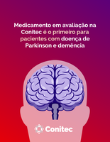 Medicamento recomendado pela Conitec é o primeiro para pacientes com doença de Parkinson e demência