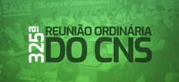 325ª Reunião Ordinária do CNS acontecerá durante Fórum Social das Resistências, em Porto Alegre