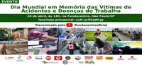 Fundacentro e parceiros promovem evento em memória das vítimas de acidentes e doenças do trabalho