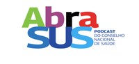 AbraSUS: Conselho Nacional de Saúde lança primeiro episódio de podcast