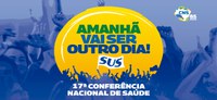 Etapas municipais da 17ª Conferência Nacional de Saúde projetam o amanhã de um novo dia em todo país