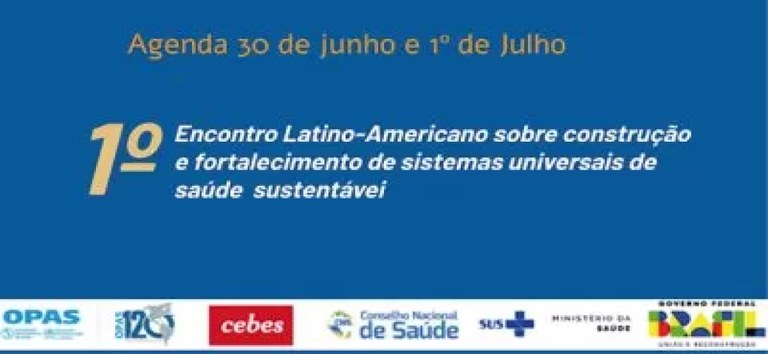 1º Encontro Latino-Americano sobre construção de sistemas universais de saúde sustentáveis