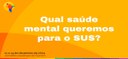 Qual saúde mental queremos para o SUS_.jpg