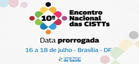 10º Cisttão: Encontro Nacional das Comissões Intersetoriais de Saúde do Trabalhador e da Trabalhadora tem data prorrogada