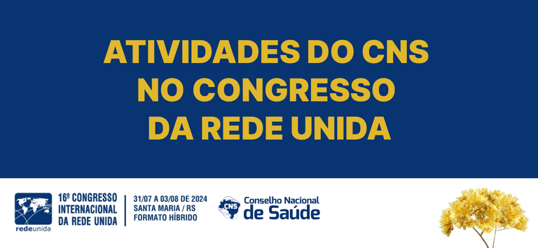 Confira as atividades do CNS no 16º Congresso Internacional da Rede Unida