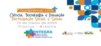 Participe da conferência livre para a 5ª Conferência Nacional de Ciência, Tecnologia e Inovação