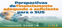 CNS retoma oficinas macrorregionais sobre financiamento no SUS