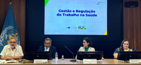 CNS participa de Seminário de Articulação dos Projetos de Gestão do Trabalho na Saúde