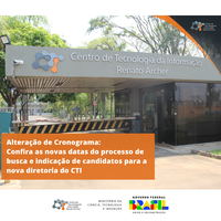 Alteração de Cronograma: Confira as novas datas do processo de busca e indicação de candidatos para a diretoria do CTI Renato Archer
